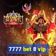 7777 bet 8 vip